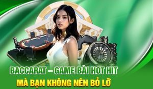 Hướng dẫn chơi Baccarat EE88 dễ hiểu dành cho người mới bắt đầu